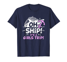 Load image into Gallery viewer, Funny shirts V-neck Tank top Hoodie sweatshirt usa uk au ca gifts for Oh Ship it's a Girls Trip - Oh Ship Shirts, Cruise T-Shirts 915161