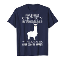 Load image into Gallery viewer, Funny shirts V-neck Tank top Hoodie sweatshirt usa uk au ca gifts for People Should Seriously Stop Expecting Funny Llama T-shirt 947145