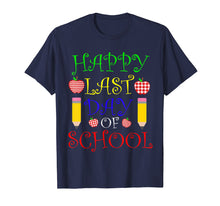 Load image into Gallery viewer, Funny shirts V-neck Tank top Hoodie sweatshirt usa uk au ca gifts for Happy Last Day of School T-Shirt Students and Teachers Gift 1461678