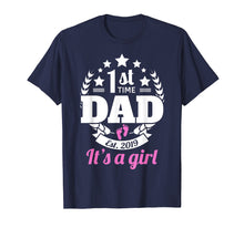 Load image into Gallery viewer, Funny shirts V-neck Tank top Hoodie sweatshirt usa uk au ca gifts for 1st Time Dad 2019 It's A Girl Shirt First Time New Dad Gifts 762487