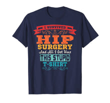 Load image into Gallery viewer, Funny shirts V-neck Tank top Hoodie sweatshirt usa uk au ca gifts for Hip Replacement T Shirt Broken Hip Surgery Funny Gift 1616383