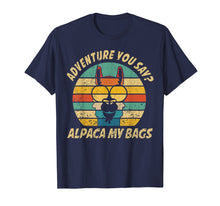 Load image into Gallery viewer, Funny shirts V-neck Tank top Hoodie sweatshirt usa uk au ca gifts for Vintage Alpaca Adventure You Say? Alpaca My Bags! T-Shirt 1367779