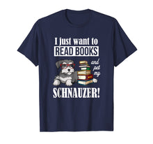 Load image into Gallery viewer, Funny shirts V-neck Tank top Hoodie sweatshirt usa uk au ca gifts for Schnauzer Tshirt - Schnauzer Gifts - books 1100697