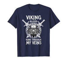 Load image into Gallery viewer, Funny shirts V-neck Tank top Hoodie sweatshirt usa uk au ca gifts for Viking blood runs through my veins Viking tshirt. 2974284