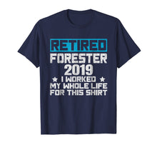 Load image into Gallery viewer, Funny shirts V-neck Tank top Hoodie sweatshirt usa uk au ca gifts for 2019 Retired Forester Shirt Funny Retirement Gifts For Men 3362766