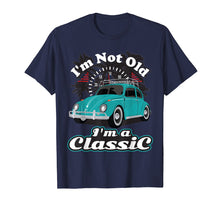Load image into Gallery viewer, Funny shirts V-neck Tank top Hoodie sweatshirt usa uk au ca gifts for I'm Not Old I'm Classic Hippie Retro Bug Beetle Car T Shirt 937672