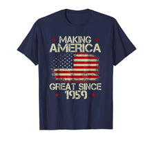 Load image into Gallery viewer, Funny shirts V-neck Tank top Hoodie sweatshirt usa uk au ca gifts for 60th Birthday Gifts Making America Great Since 1959 T-Shirt 136030