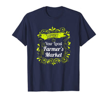 Load image into Gallery viewer, Support Your Local Farmer's Market T-Shirt