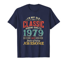 Load image into Gallery viewer, Funny shirts V-neck Tank top Hoodie sweatshirt usa uk au ca gifts for I'm Not Old Im a Classic 1979 40th Birthday T-Shirt Gifts 1018801