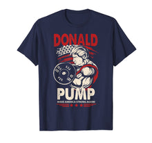 Load image into Gallery viewer, Funny shirts V-neck Tank top Hoodie sweatshirt usa uk au ca gifts for Mens Donald Pump Shirt - Make America Strong Again 785937
