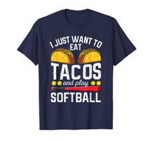 Load image into Gallery viewer, I Just Want To Eat Tacos And Play Softball T-Shirt Boys Gift