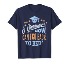 Load image into Gallery viewer, High School Graduation Going to bed Complete Grads Gifts T-Shirt 168175
