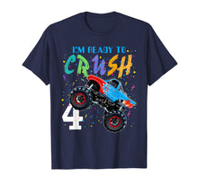 Load image into Gallery viewer, Im Ready To Crush 4 Monster Truck 4th Birthday Shirt Boys