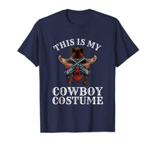Load image into Gallery viewer, Funny shirts V-neck Tank top Hoodie sweatshirt usa uk au ca gifts for This is my cowboy costume shirt Country Western tshirt 1534485