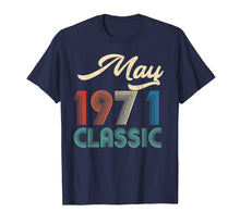 Load image into Gallery viewer, Funny shirts V-neck Tank top Hoodie sweatshirt usa uk au ca gifts for 48th Birthday Gift Retro Classic Vintage May 1971 T-Shirt 2808327