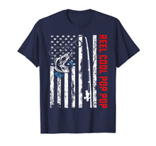Load image into Gallery viewer, Reel Cool Pop Pop Shirt American Flag Fishing Birthday Gifts 278332