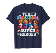Load image into Gallery viewer, I Teach Preschool Superheroes T-Shirt Back To School Teacher