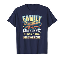 Load image into Gallery viewer, Funny shirts V-neck Tank top Hoodie sweatshirt usa uk au ca gifts for Punta Cana Family Vacation 2019 Shirt T-Shirt 1687904