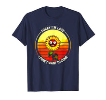 Load image into Gallery viewer, Funny shirts V-neck Tank top Hoodie sweatshirt usa uk au ca gifts for Sorry I'm Late I Didn't Want To Come Sunflower Tshirt 490342