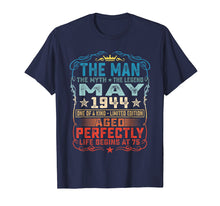Load image into Gallery viewer, Funny shirts V-neck Tank top Hoodie sweatshirt usa uk au ca gifts for 75th Birthday Gifts T-Shirt Fun The Man Myth Legend May 1944 291031