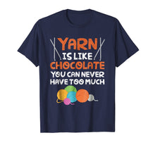 Load image into Gallery viewer, Funny Yarn Is Like Chocolate Crochet And Knitting T-Shirt