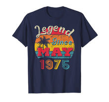 Load image into Gallery viewer, Funny shirts V-neck Tank top Hoodie sweatshirt usa uk au ca gifts for Legend Since May 1975 44th Birthday Gifts Vintage T Shirt 2916956