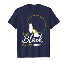 Load image into Gallery viewer, Funny shirts V-neck Tank top Hoodie sweatshirt usa uk au ca gifts for i am black every month black history proud black man woman 4436849
