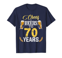 Load image into Gallery viewer, Funny shirts V-neck Tank top Hoodie sweatshirt usa uk au ca gifts for Cheers And Beers To 70 Years Old Bday Gifts Tshirt Men Women 2513023
