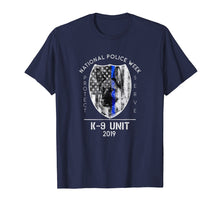 Load image into Gallery viewer, Funny shirts V-neck Tank top Hoodie sweatshirt usa uk au ca gifts for 2019 National Police Week K9 Unit Thin Blue Line Cop Gifts 3705010
