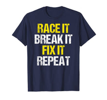 Load image into Gallery viewer, Funny shirts V-neck Tank top Hoodie sweatshirt usa uk au ca gifts for Racing Shirt Race It Break It Fix It Repeat Racing Gifts 1939514