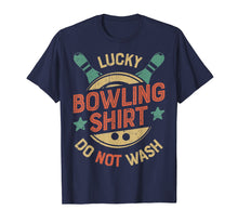 Load image into Gallery viewer, Funny shirts V-neck Tank top Hoodie sweatshirt usa uk au ca gifts for Lucky Bowling Shirt Do not Wash T shirt Bowlers Funny Gifts 1529776