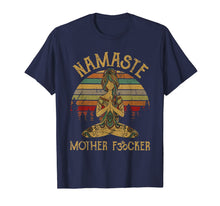 Load image into Gallery viewer, Namaste Motherfucker Funny Adult Swearing Humor T-Shirt 122375