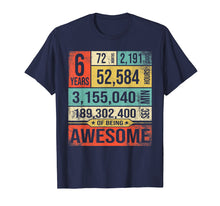 Load image into Gallery viewer, Funny shirts V-neck Tank top Hoodie sweatshirt usa uk au ca gifts for 6 Years Of Being Awesome Birthday Born in 2013 T-Shirt Gifts 3055603