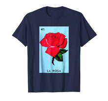 Load image into Gallery viewer, Funny shirts V-neck Tank top Hoodie sweatshirt usa uk au ca gifts for Mexican Loteria Tshirts - La Rosa T Shirt 707664