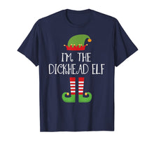 Load image into Gallery viewer, I'm The Dickhead Elf Shirt Matching Family Group Christmas T-Shirt-2685117