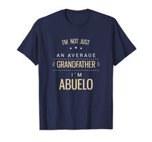 Load image into Gallery viewer, Funny shirts V-neck Tank top Hoodie sweatshirt usa uk au ca gifts for Mens Not An Average Grandfather - Abuelo Grandpa Spanish Gifts T-Shirt 766820