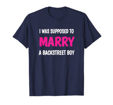 Load image into Gallery viewer, Boy Band Shirt 90s I WAS SUPPOSED TO MARRY A BACKSTREET BOY 97842