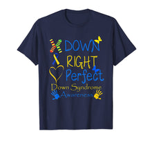 Load image into Gallery viewer, World Down Syndrome Day Awareness Socks Down Right Perfect TShirt106864