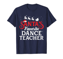 Load image into Gallery viewer, Santa's Favorite Dance Teacher Funny Christmas Gifts T-Shirt