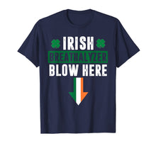 Load image into Gallery viewer, St patricks day Shamrock Irish breathalyzer blow here Funny TShirt411855