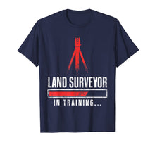 Load image into Gallery viewer, Land Surveying Training Funny Surveyor Gifts T-Shirt-1769596