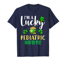 Load image into Gallery viewer, St Patrick's Day Gifts I'm A Lucky Pediatric nurse T-Shirt-1767166