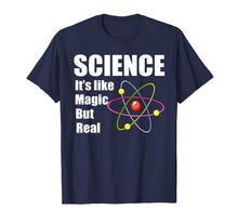 Load image into Gallery viewer, Science It's Like Magic But Real Scientists Gifts Men Women T-Shirt-3212006