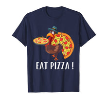 Load image into Gallery viewer, Funny shirts V-neck Tank top Hoodie sweatshirt usa uk au ca gifts for Funny Turkey Lover Gifts Eat Pizza Thanksgiving Costume T-Shirt 639235