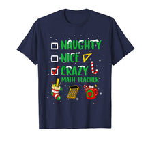 Load image into Gallery viewer, Naughty Nice Crazy Math Teacher Christmas Funny Xmas Gift T-Shirt-1047417