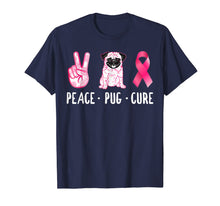 Load image into Gallery viewer, Peace Cure Pug Breast Cancer Awareness Gifts T-Shirt