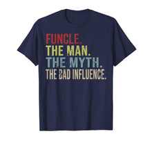 Load image into Gallery viewer, Vintage Funcle The Man The Myth The Bad Influence Gifts T-Shirt-222749