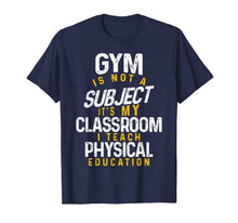 Load image into Gallery viewer, PE Physical Education Teacher Class Gifts T-Shirt