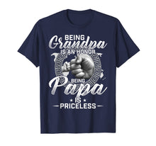Load image into Gallery viewer, Being A Grandpa Is An Honor Being A Papa Is Priceless Funny T-Shirt-103725