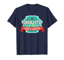 Load image into Gallery viewer, Ringmaster of This Shit Show Design for Manager of Chaos 278112